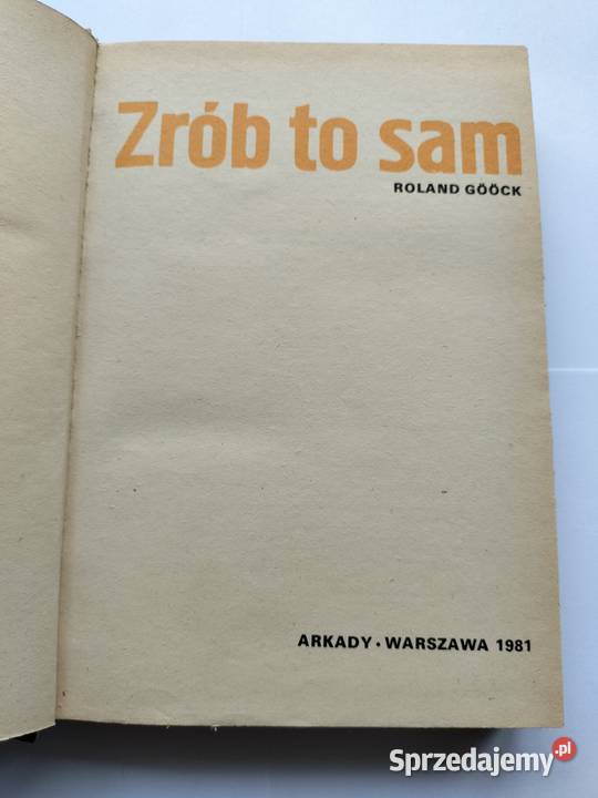 Zrób to sam Roland Goock Rok wydania 1981 Gdynia