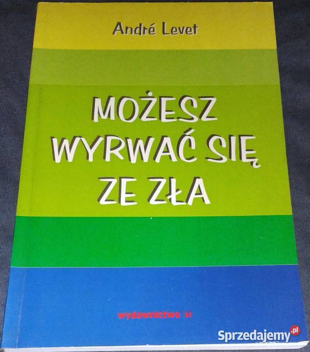 Możesz wyrwać się ze zła Andre Levet sprzedam