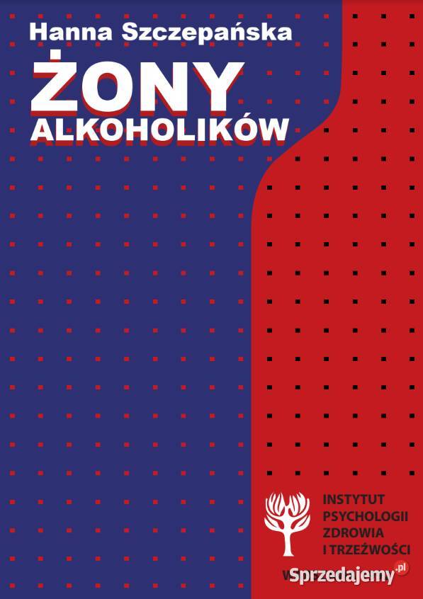 Żony Alkoholików Współuzależnienie terapia Książki i Podręczniki sprzedam