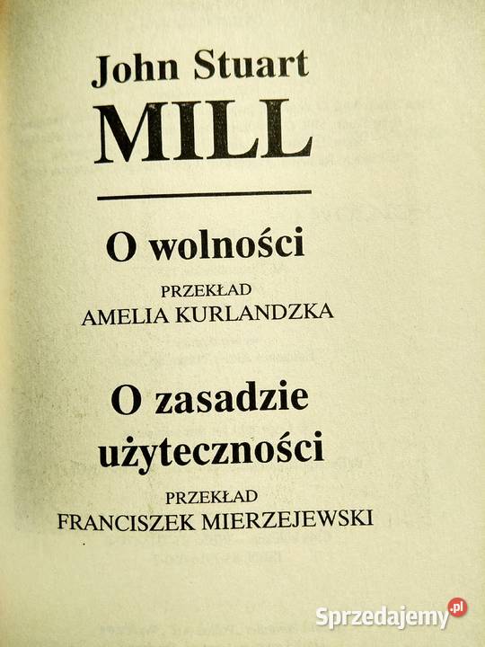O wolnoścu O zasadzie użyteczności Mill książki mazowieckie Warszawa