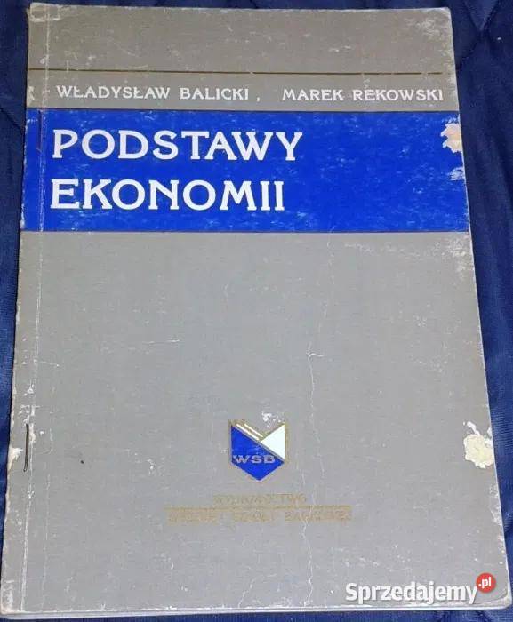 Podstawy ekonomii Władysław Balicki Marek Chełm