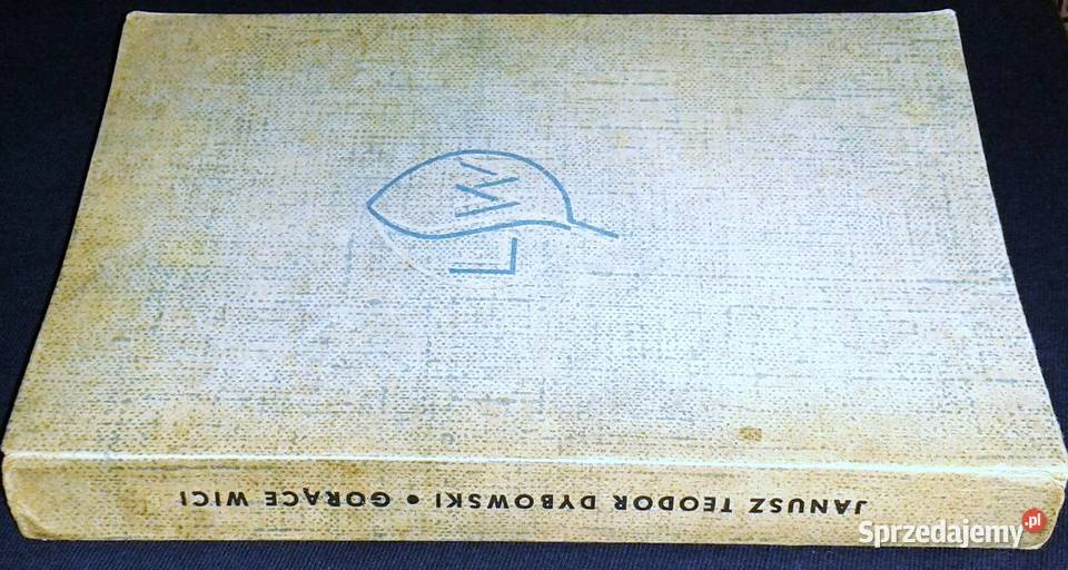 Gorące wici Janusz Teodor Dybowski Chełm sprzedam