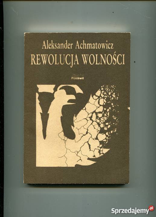 Rewolucja wolności Aleksander Achmatowicz Szczecin sprzedam