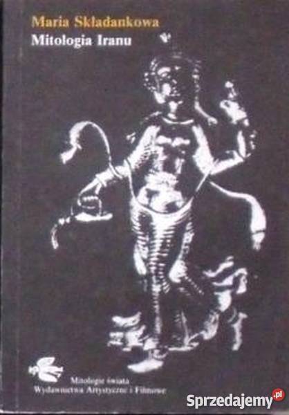 MITOLOGIA IRANU SKŁADANKOWA Książki naukowe i popularnonaukowe Białystok
