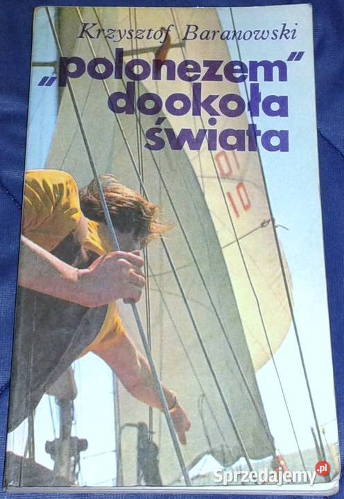 Polonezem dookoła świata Krzysztof Baranowski Rok wydania 1973 Chełm