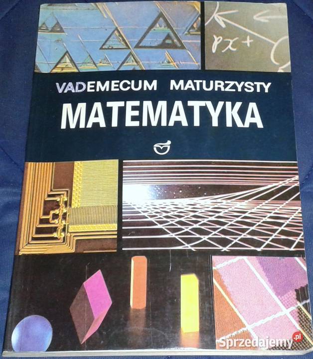 Vademecum maturzysty Matematyka Ewa Kaczmarska Chełm