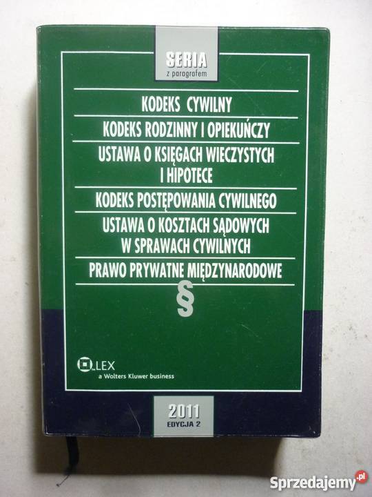 KODEKS CYWILNY SERIA Z PARAGRAFEM EDYCJA 2 2011 Łódź