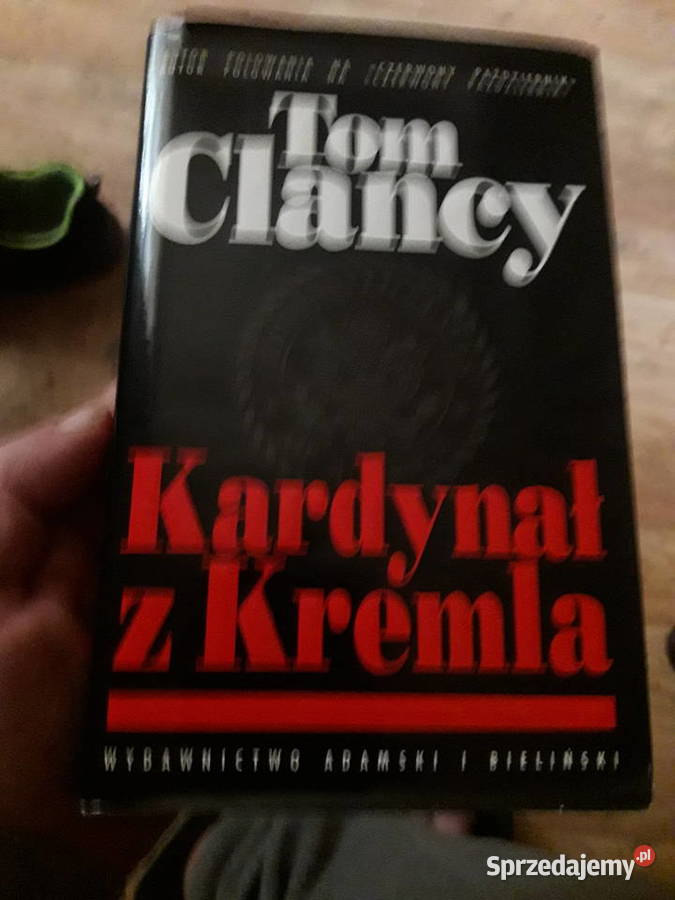 Tom Clancy Kardynał z Kremla Warszawa