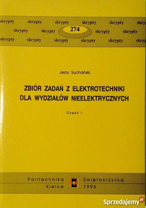 ZBIÓR ZADAŃ Z ELEKTROTECHNIKI SUCHAŃSKI JERZY
