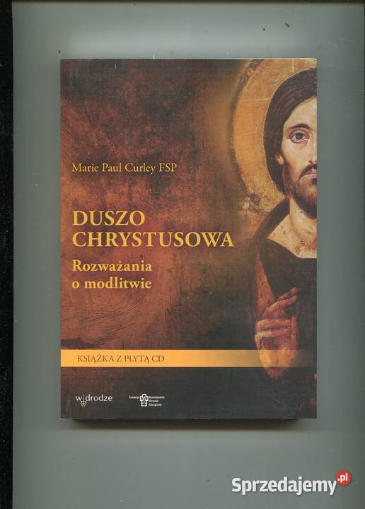 Duszo Chrystusowa Rozważania o modlitwie Marie Szczecin