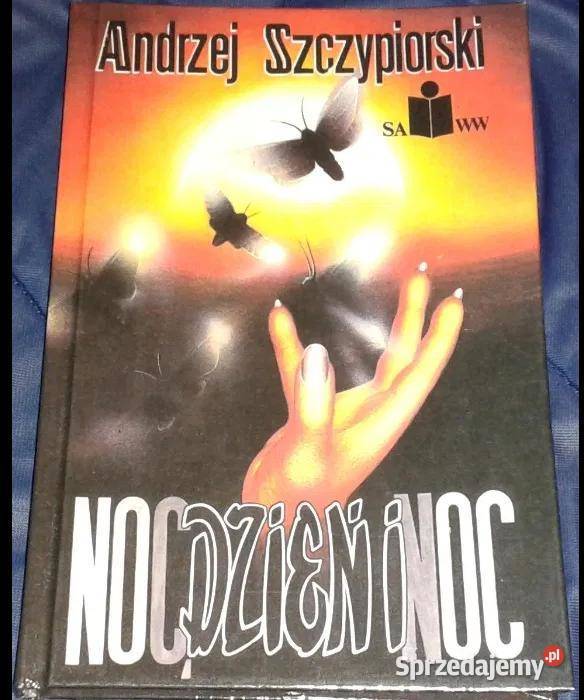 Noc dzień i noc Andrzej Szczypiorski Chełm