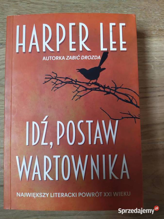 Idź postaw wartownika Harper Lee 2015 podkarpackie