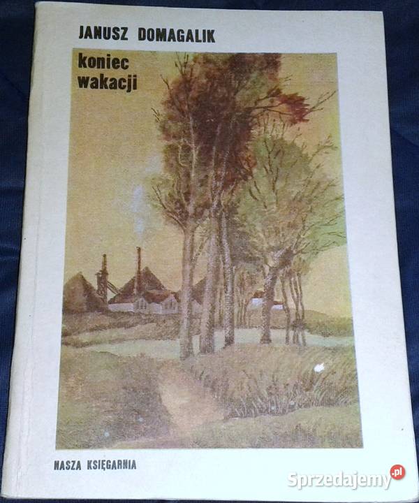 Koniec wakacji Janusz Domagalik Chełm