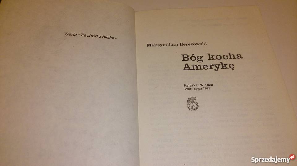 Maksymilian Berezowski Bóg kocha Amerykę Książka Rogoźnik