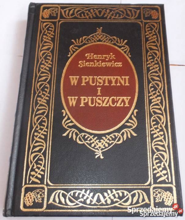 W Pustyni I W Puszczy Sienkiewicz Henryk Warszawa sprzedam