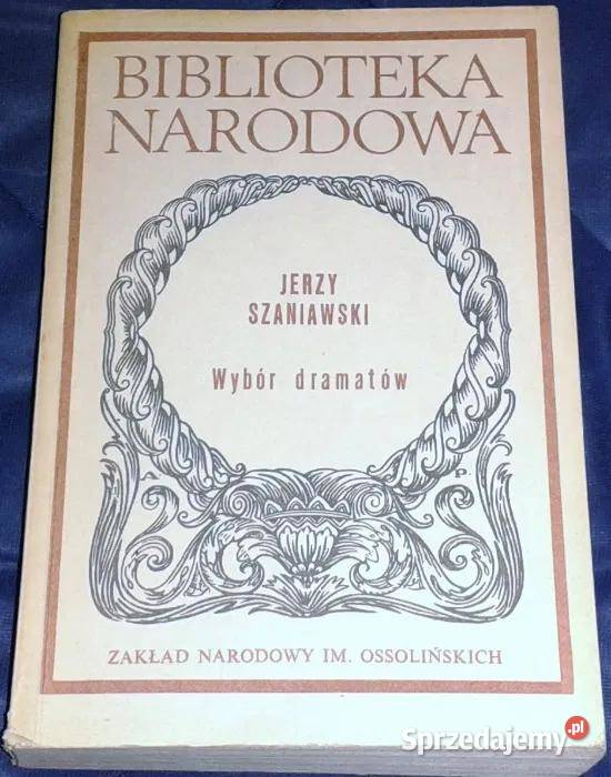 Wybór dramatów Jerzy Szaniawski lubelskie Chełm