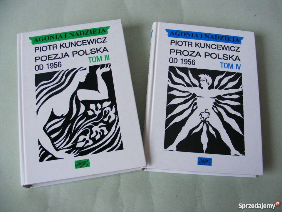 Agonia i nadzieja Proza i poezja polska od 1956 r Kuncewicz