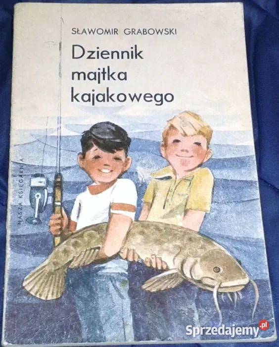 Dziennik majtka kajakowego Sławomir Grabowski Chełm