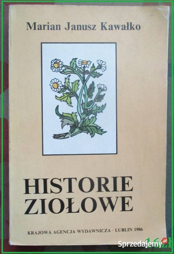 Historie ziołowe - Kawałko / zioła / fitoterapia / Górnicka