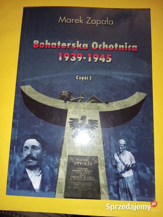 Sprzedam książkę Bohaterska Ochotnica cześć I Pozostałe Bukowno