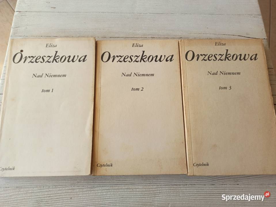 Niemnem Eliza Orzeszkowa trzy tomy CZYTELNIK tradycyjny podręcznik