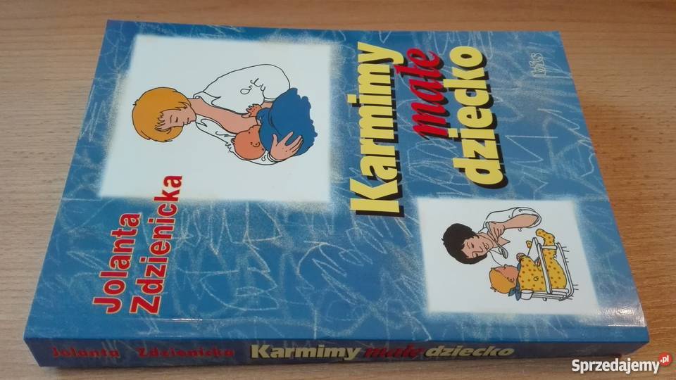 Karmimy małe dziecko Jolanta Zdzieniecka 2002 Rok wydania 2002 Gdańsk