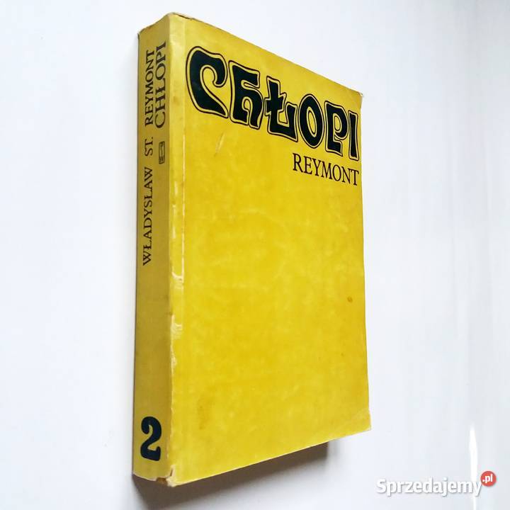 Władysław Stanisław Reymont Chłopi Tom 2 literatura piękna - proza polska Łódź