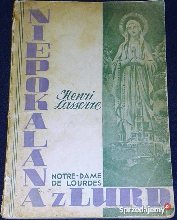 Niepokalana z Lourdes Henri Lasserre Wydanie Chełm