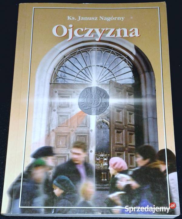 Ojczyzna Janusz Nagórny lubelskie Chełm sprzedam