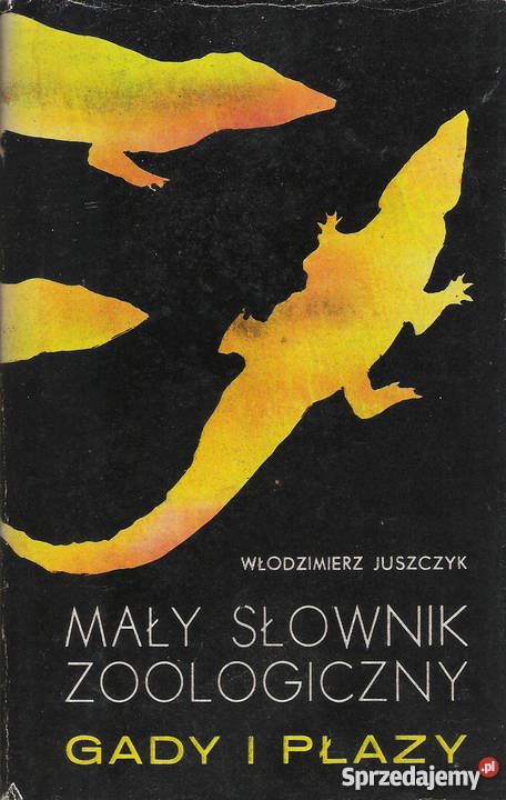 Mały Słownik Zoologiczny Gady i płazy W Juszczyk Puławy