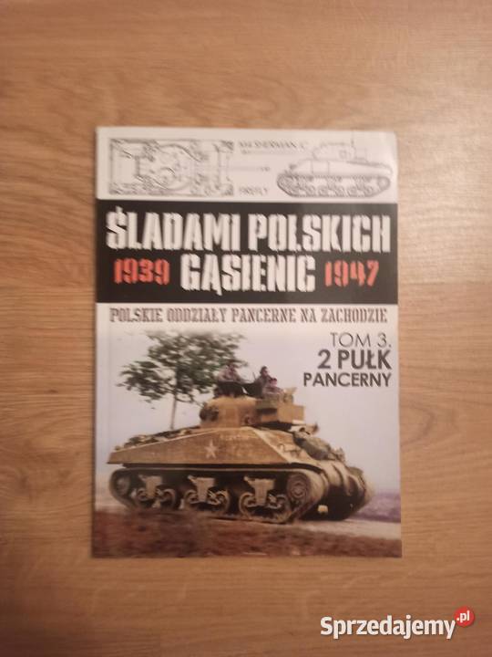 Śladami Polskich Gąsienic 19391947 Tom 3