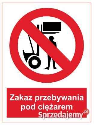 Naklejka BHP Zakaz przebywania pod ciężarem Biuro Kamionna sprzedam