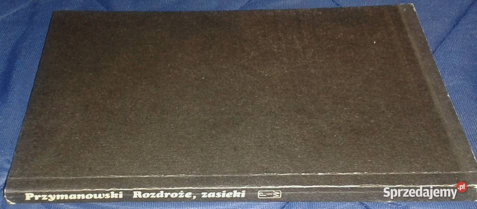 Rozdroże zasieki Janusz Przymanowski Chełm sprzedam