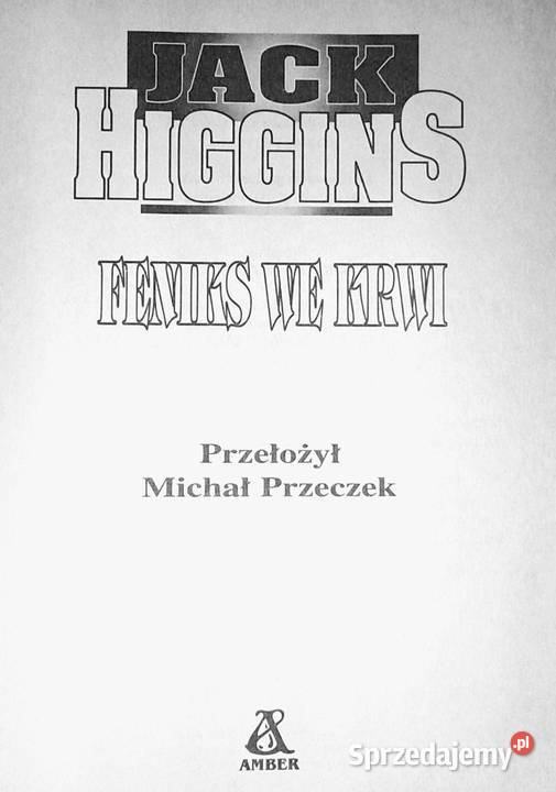 Feniks we krwi Jack Higgins Chełm