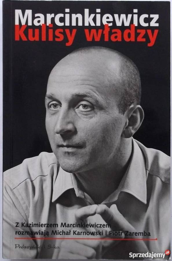 KULISY WŁADZY MARCINKIEWICZ KAZIMIERZ Białystok