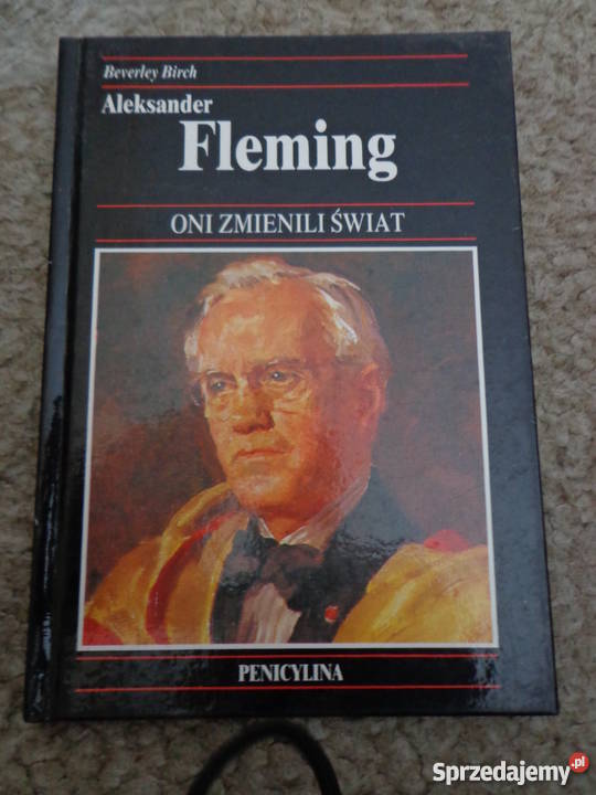 Oni zmienili świat Aleksander Fleming Beverley Łódź