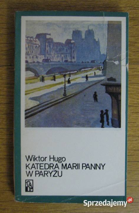 Wiktor Hugo Katedra Marii Panny w Paryżu t II Parczew