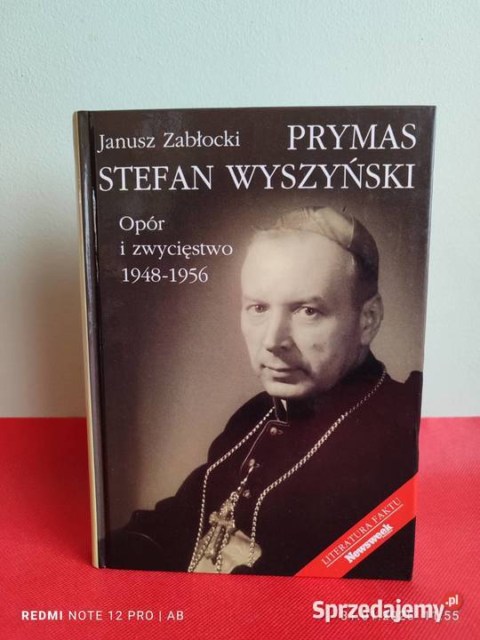 Prymas Stefan Wyszyński Opór i zwycięstwo Janusz Katowice