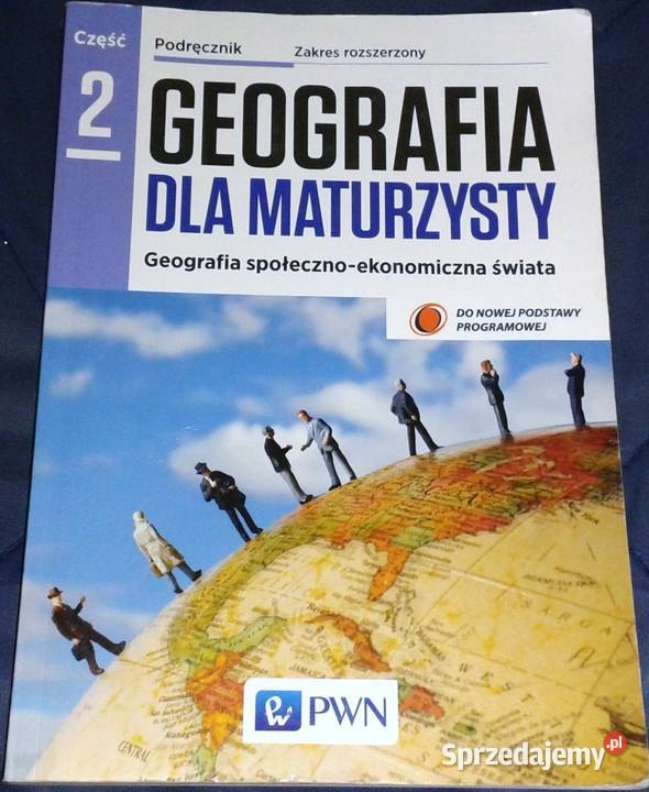 Geografia dla maturzysty. Część 2 Podręcznik - J. Kop, M. Kucharska