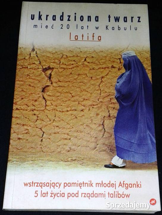 Ukradziona twarz Mieć 20 lat w Kabulu Chebeka lubelskie Chełm