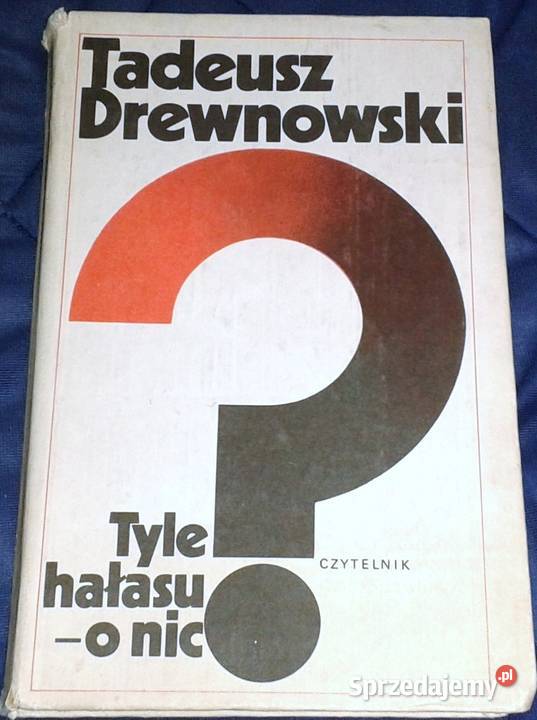 Tyle hałasu o nic Wspomnienia Tadeusz Drewnowski Chełm