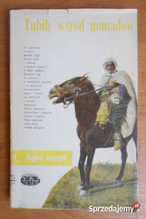 Bogdan Szczygieł Tubib wśród nomadów miękka z obwolutą lubelskie Parczew