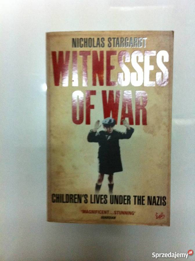 Witnesses of War Nicholas Stargardt wielkopolskie Poznań sprzedam