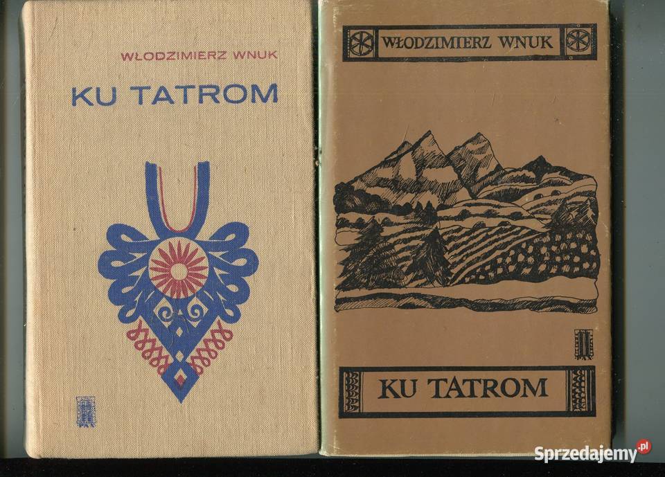 Ku Tatrom Włodzimierz Wnuk 2 wydania Szczecin