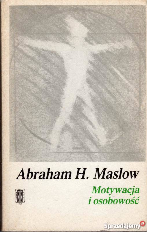 MOTYWACJA I OSOBOWOŚĆ MASLOW H ABRAHAM Białystok