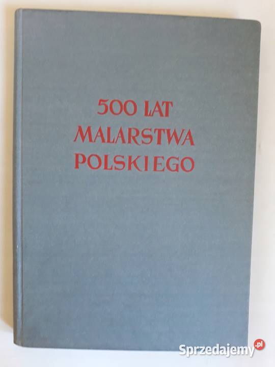 500 lat malarstwa polskiego sprzedam
