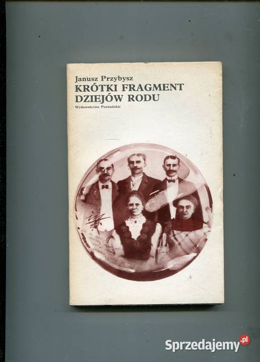 Krótki fragment dziejów rodu Janusz Przybysz Pozostałe Szczecin