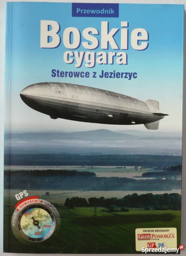 Boskie cygara Sterowce z Jezierzyc Słupsk