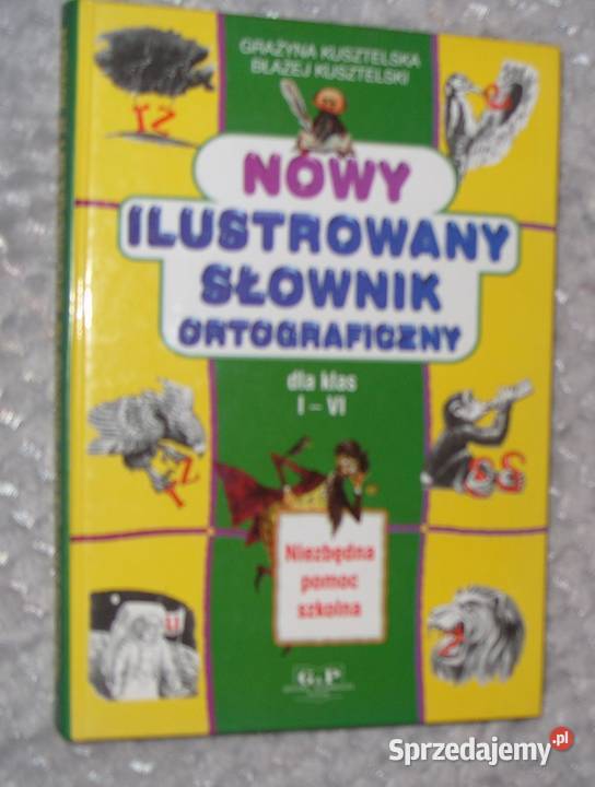 Nowy Ilustrowany Słownik Ortograficzny klas IVI twarda