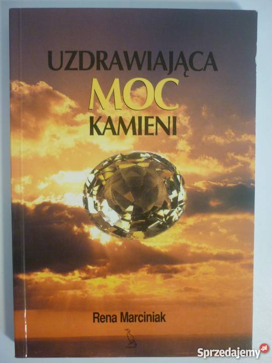 UZDRAWIAJĄCA MOC KAMIENI RENA MARCINIAK podlaskie Białystok sprzedam